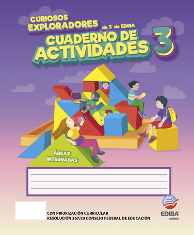 Curiosos Exploradores de 3° de EDIBA - Cuaderno de actividades