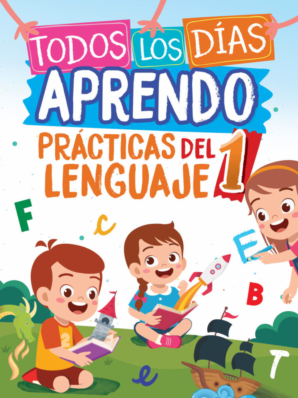 Todos los días aprendo Prácticas del lenguaje 1ro