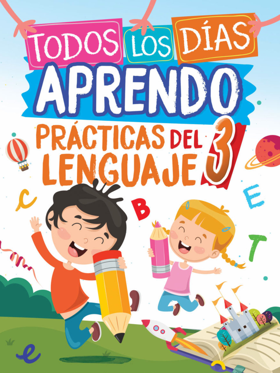 Todos los días aprendo Prácticas del lenguaje 3ro